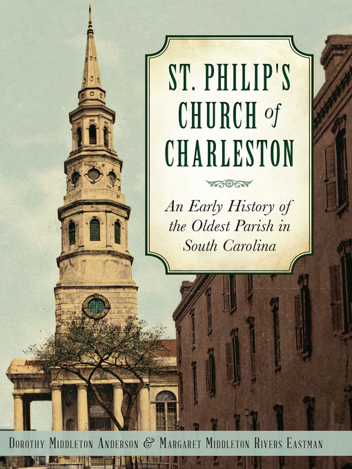 Title details for St. Philip's Church of Charleston by Dorothy Middleton Anderson - Available